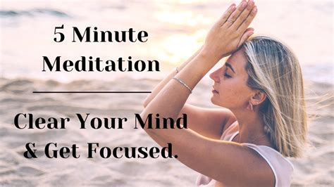 five minute meditation|Clear Your Mind, 5 Minute Meditation, Calm & Relaxed .